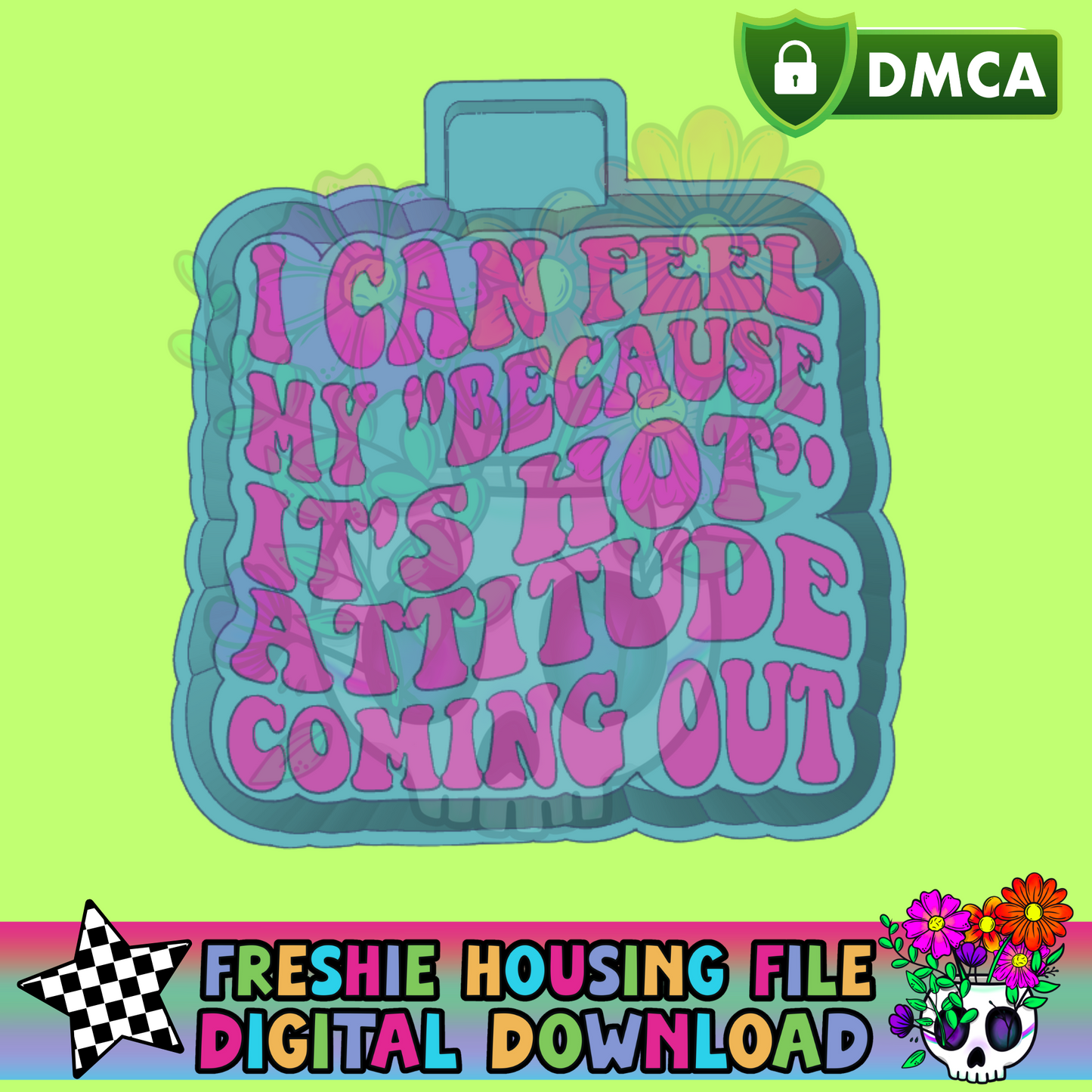 Because Its Hot Attitude Mold Maker STL File