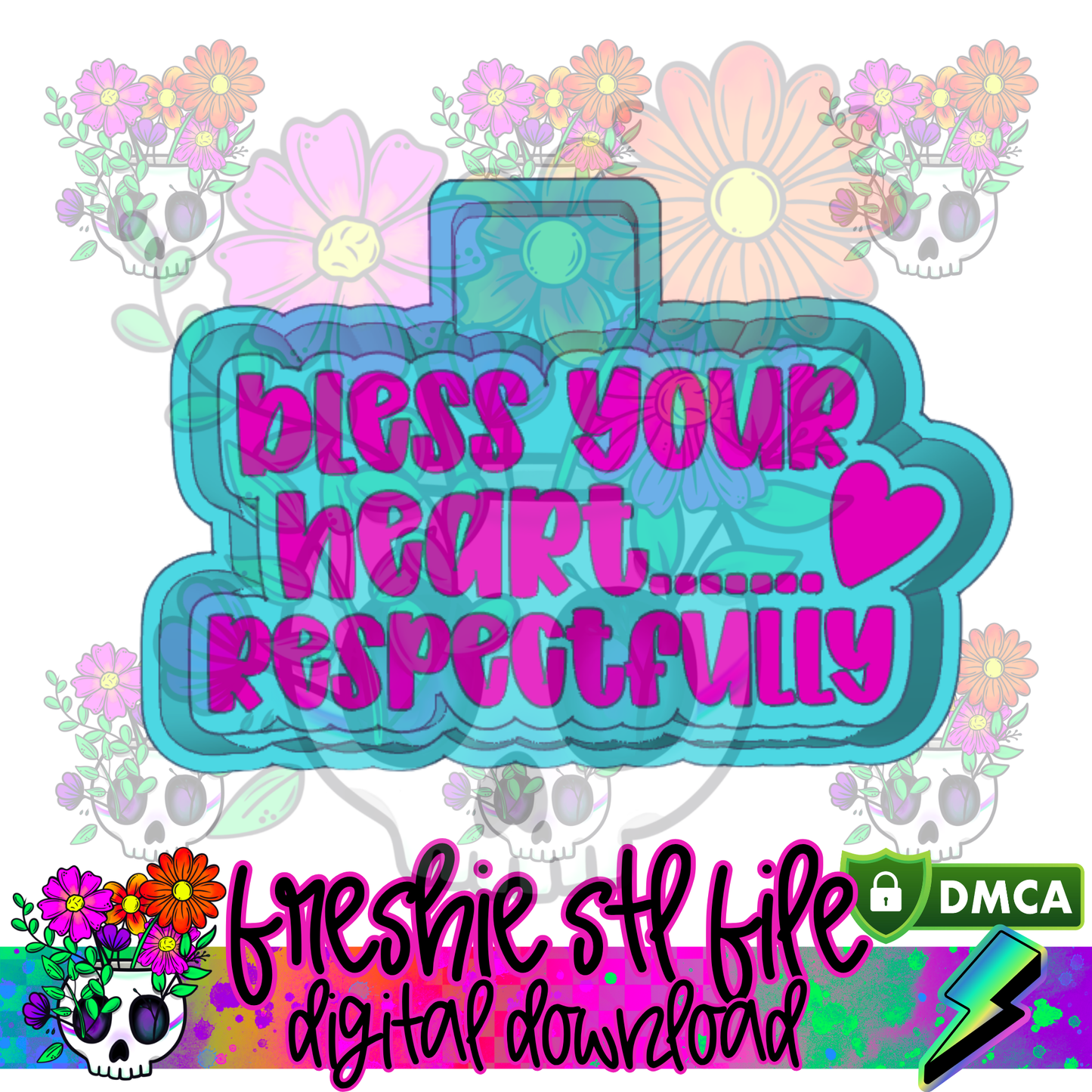 Bless Your Heart Respectfully Mold Maker STL File