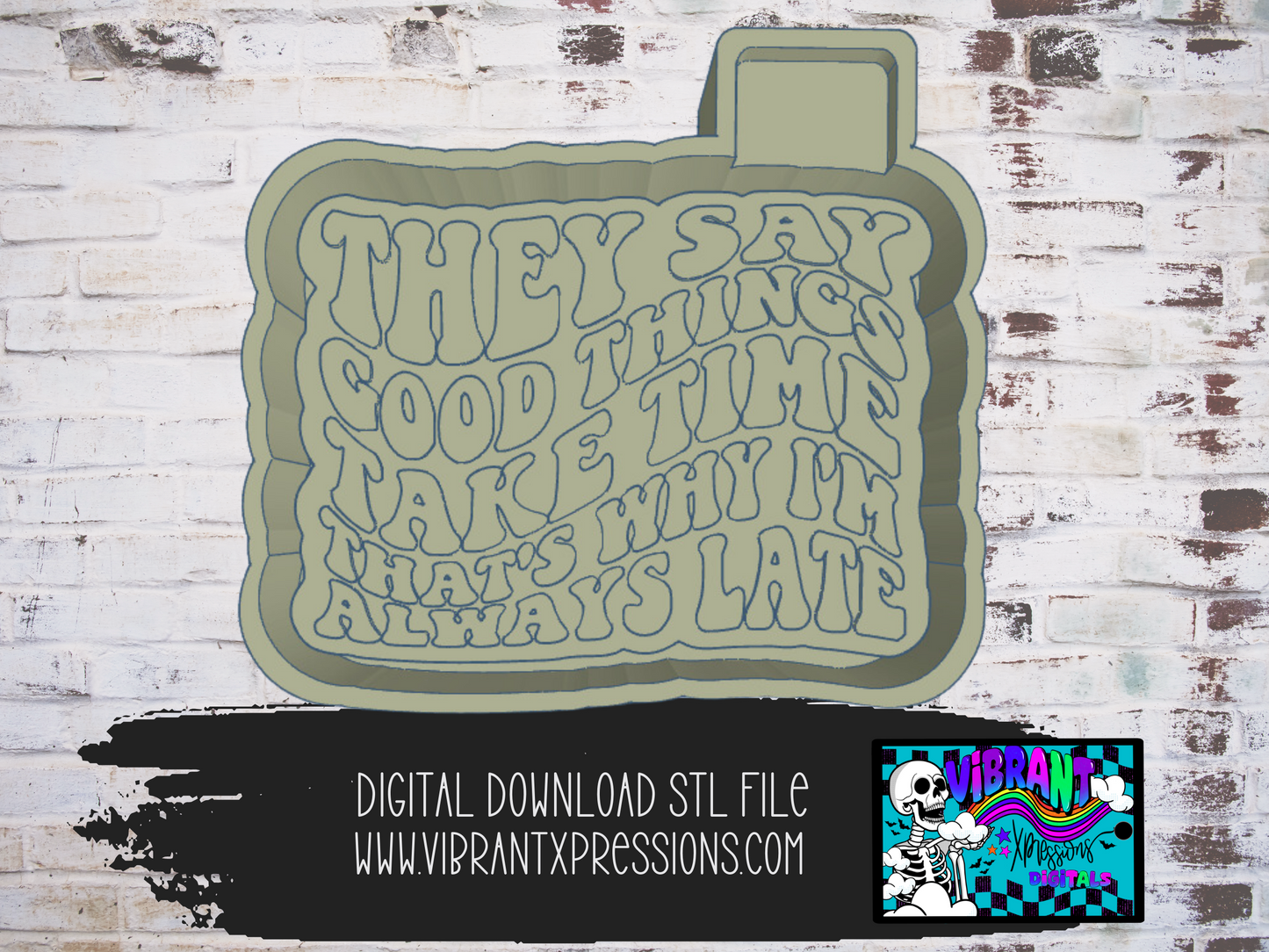 Good Things Take Time Mold Maker STL File