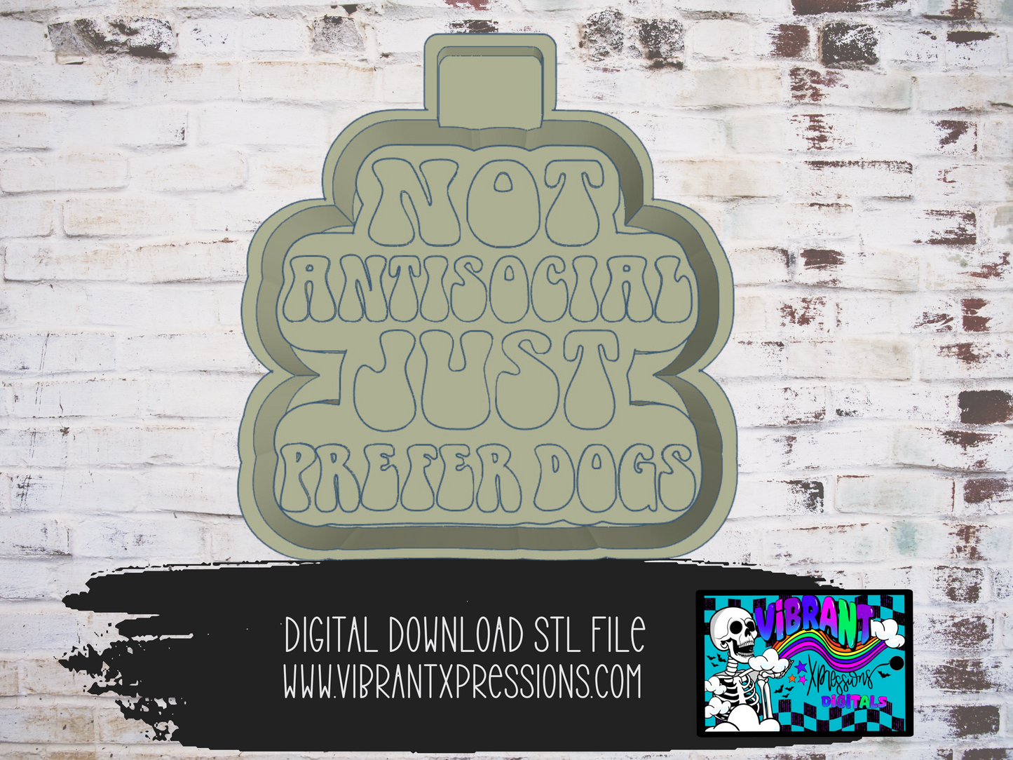 Not Antisocial Just Prefer Dogs Mold Maker STL File