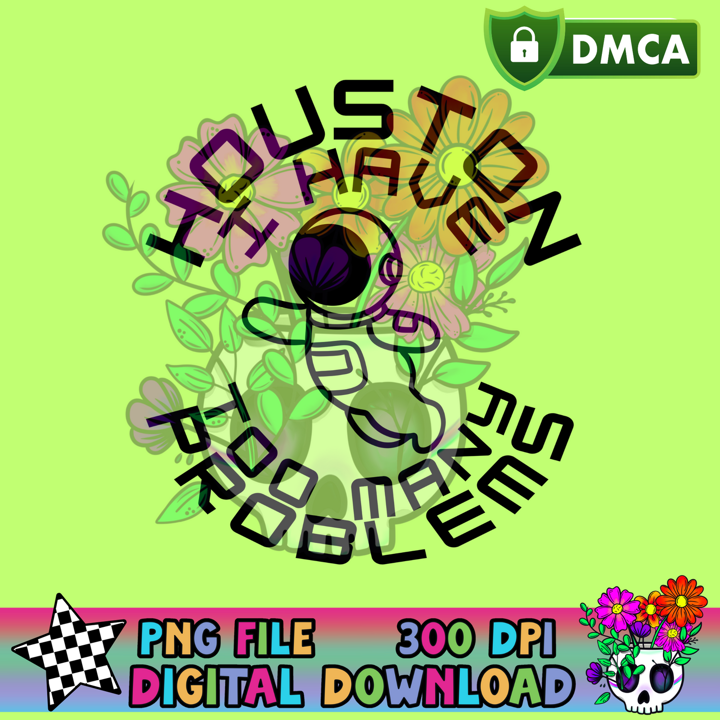 Houston I Have Too Many Problems - PNG