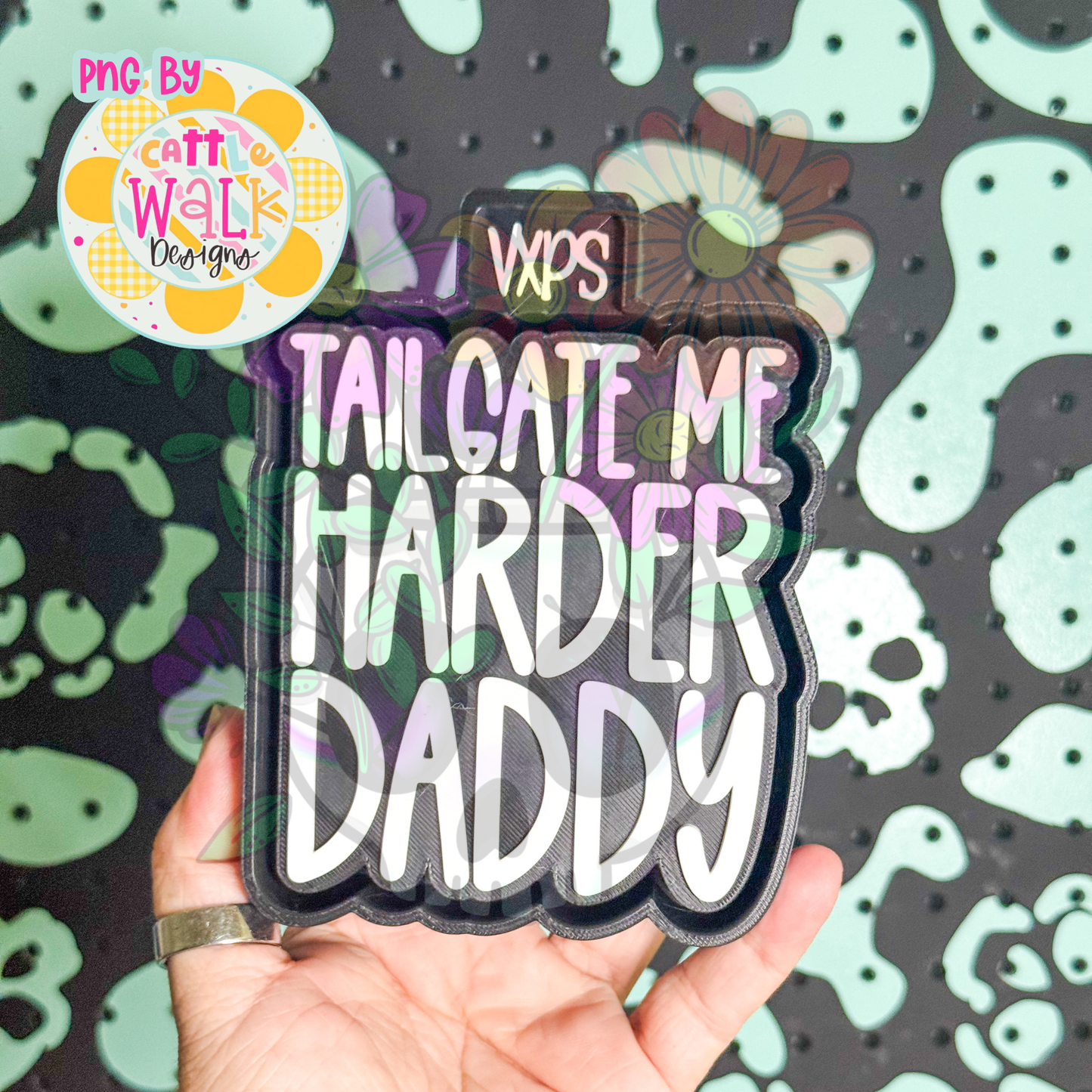 Tailgate Me Harder Daddy - Freshie Mold