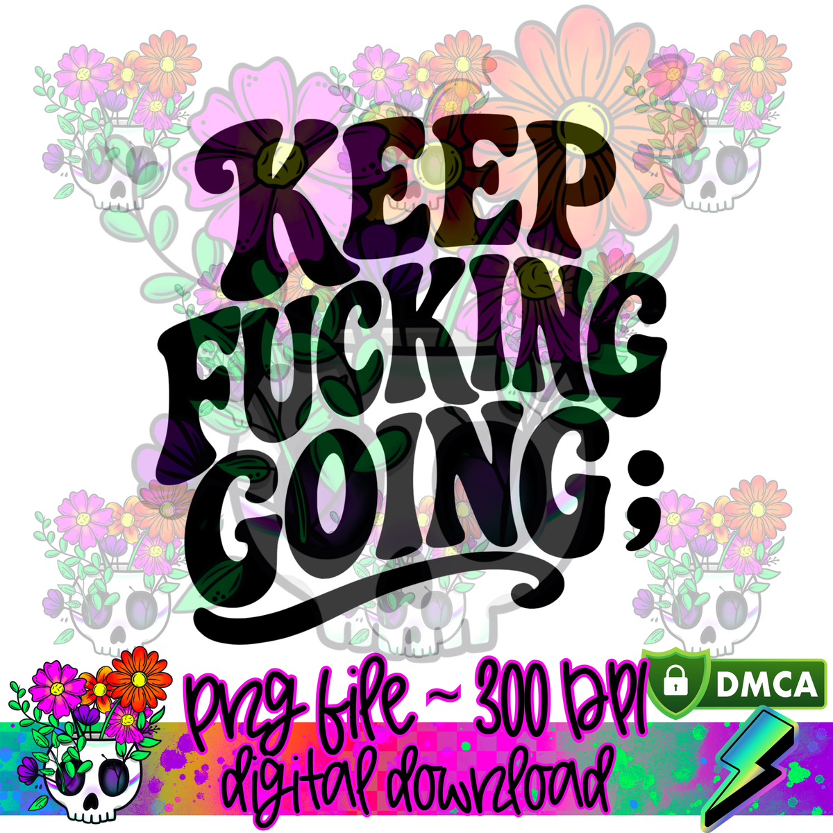 Keep Fucking Going - PNG