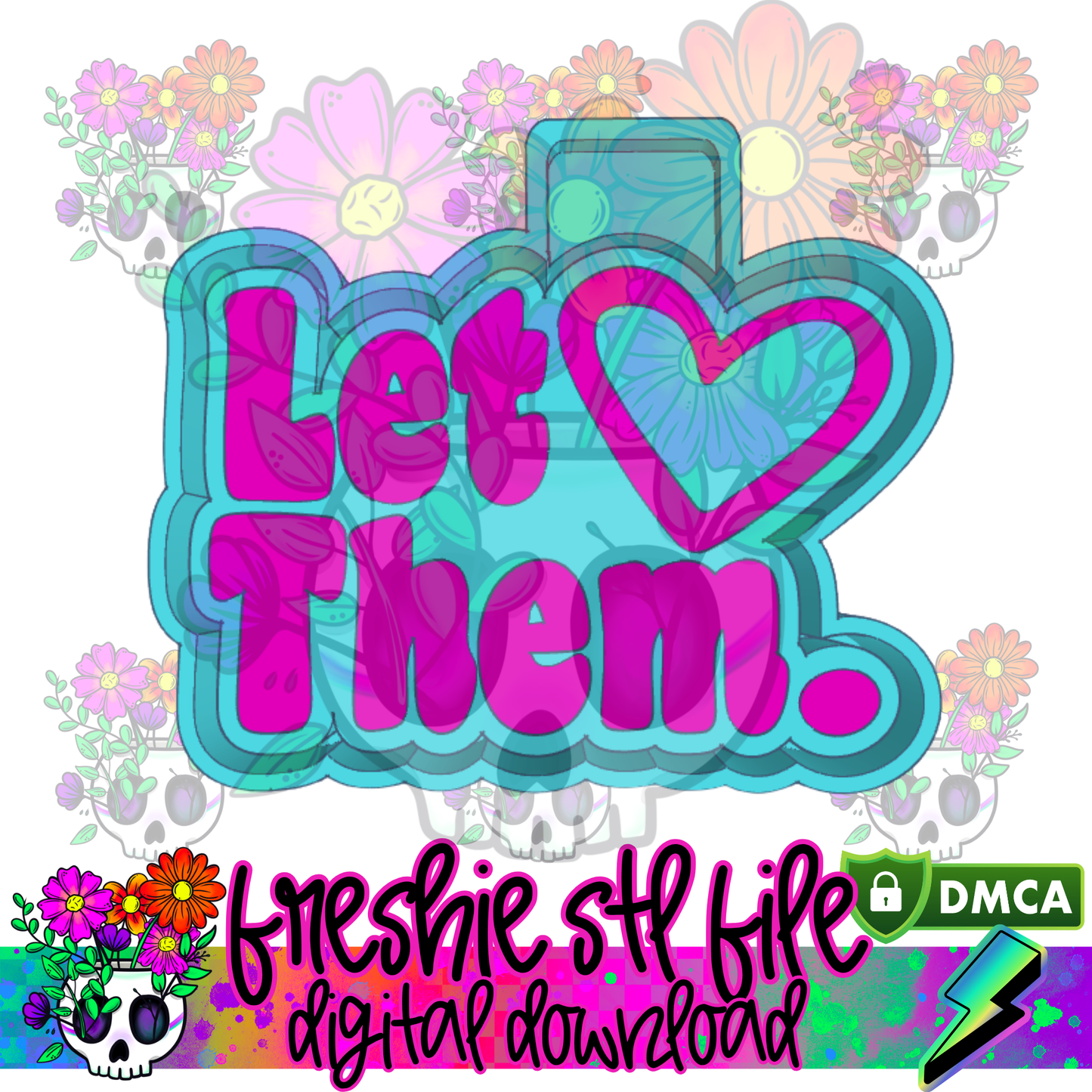 Let Them Original Designer Mold Maker STL File