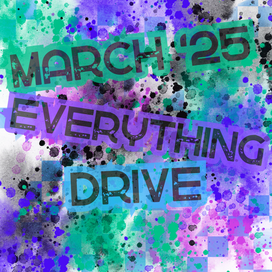 March 2025 Everything Monthly Drive