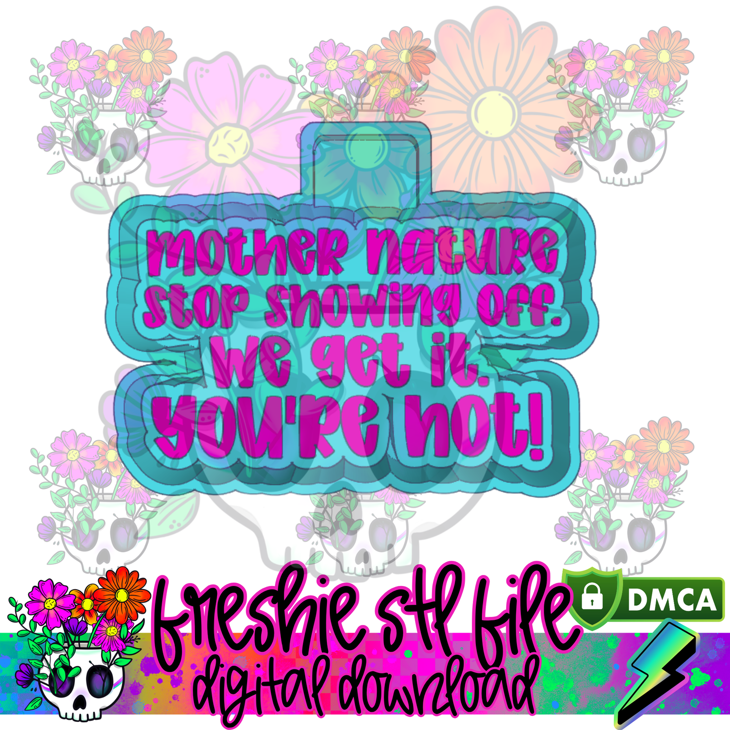 Mother Nature You're Hot Mold Maker STL File
