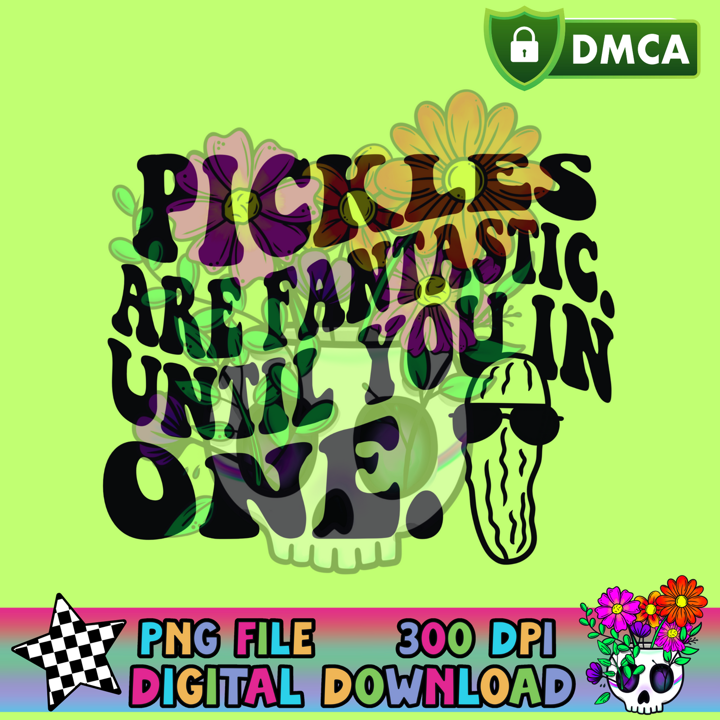 Pickles are Fantastic- PNG