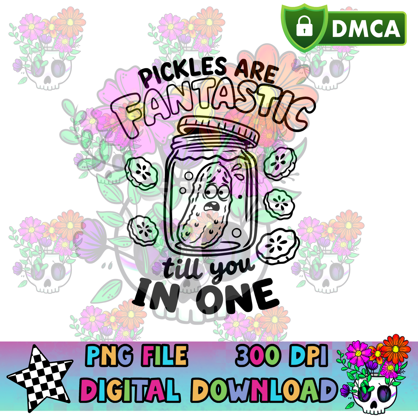 Pickles are Fantastic Till You In One - PNG