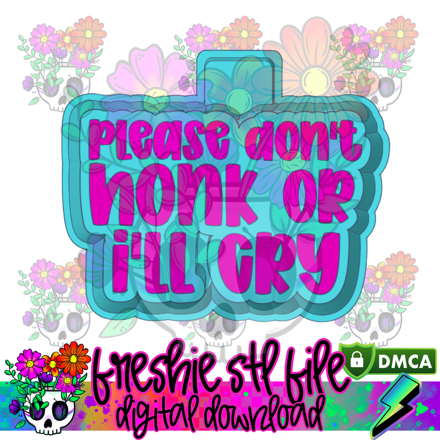 Please Don't Honk I'll Cry Mold Maker STL File
