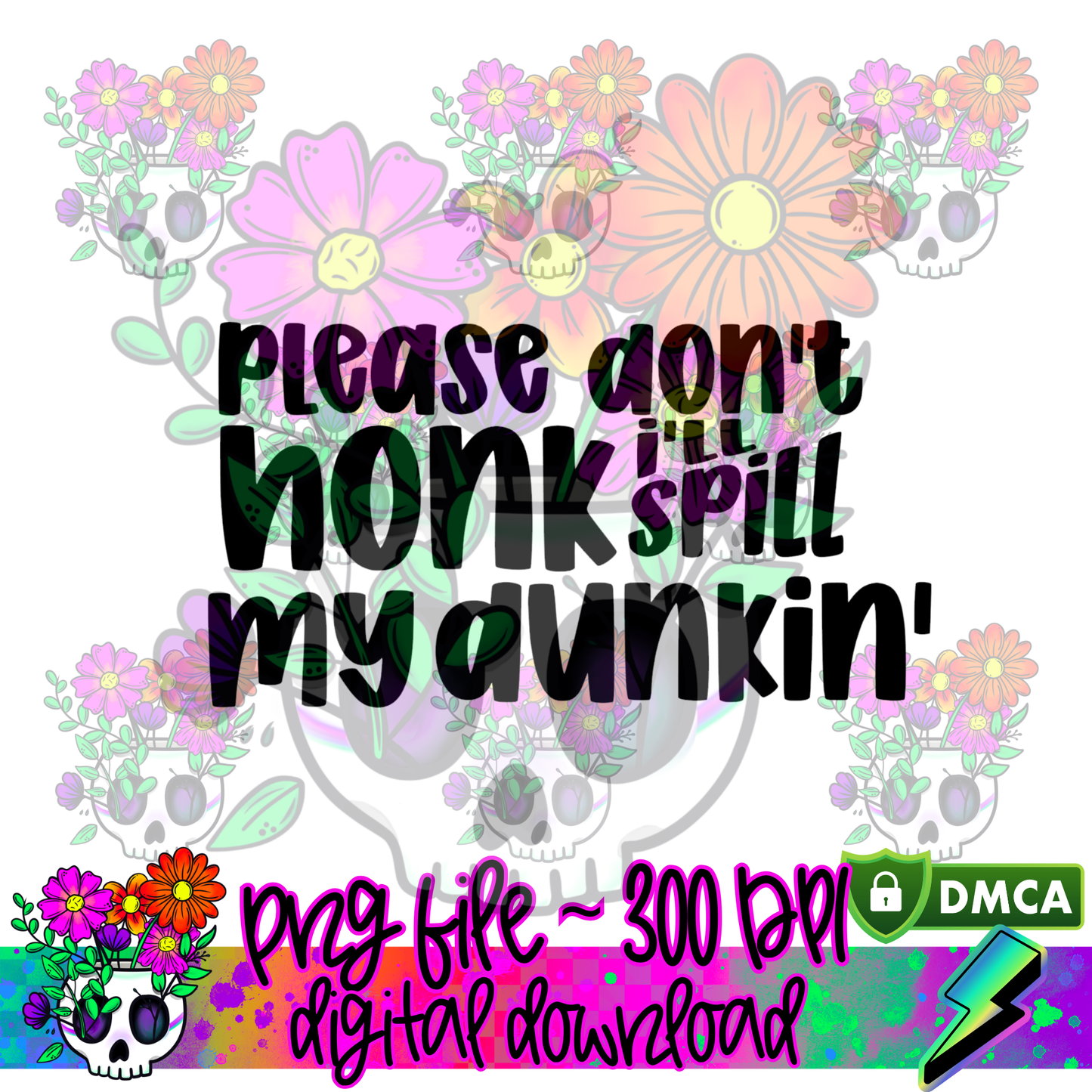 Please Don't Honk Dunk-in' - PNG
