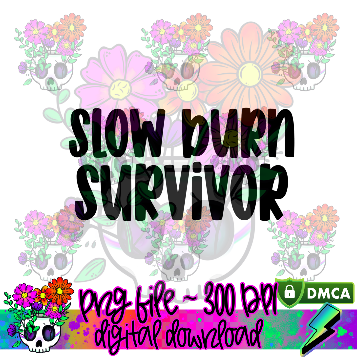 Slow Burn Survivor - PNG