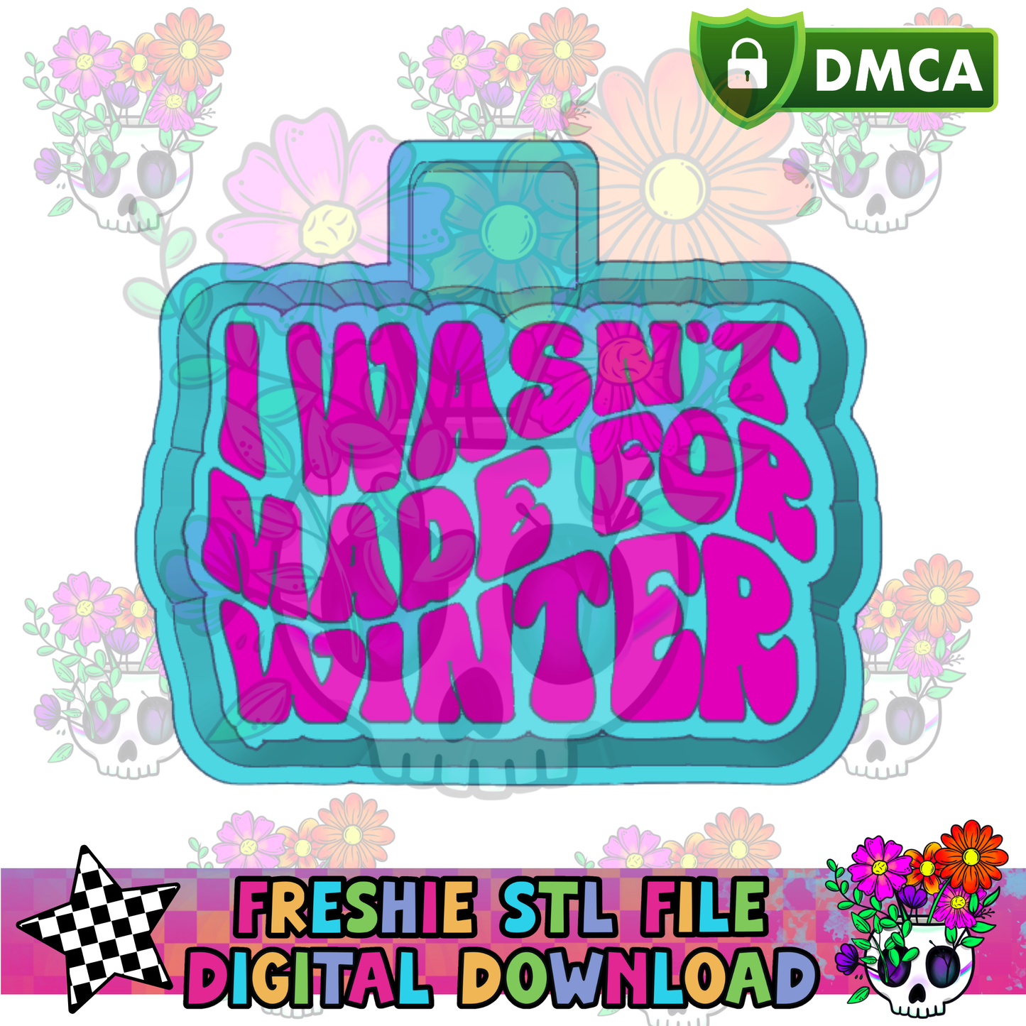 I Wasn't Made for Winter Mold Maker STL File