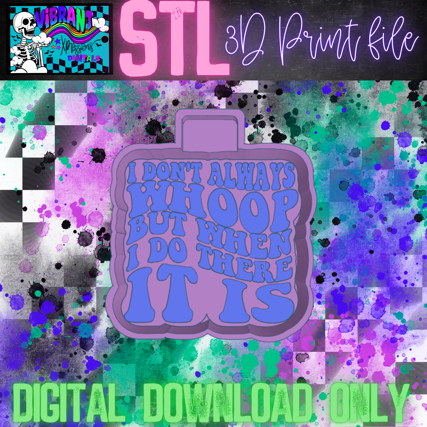 I Don't Always Whoop Mold Maker STL File