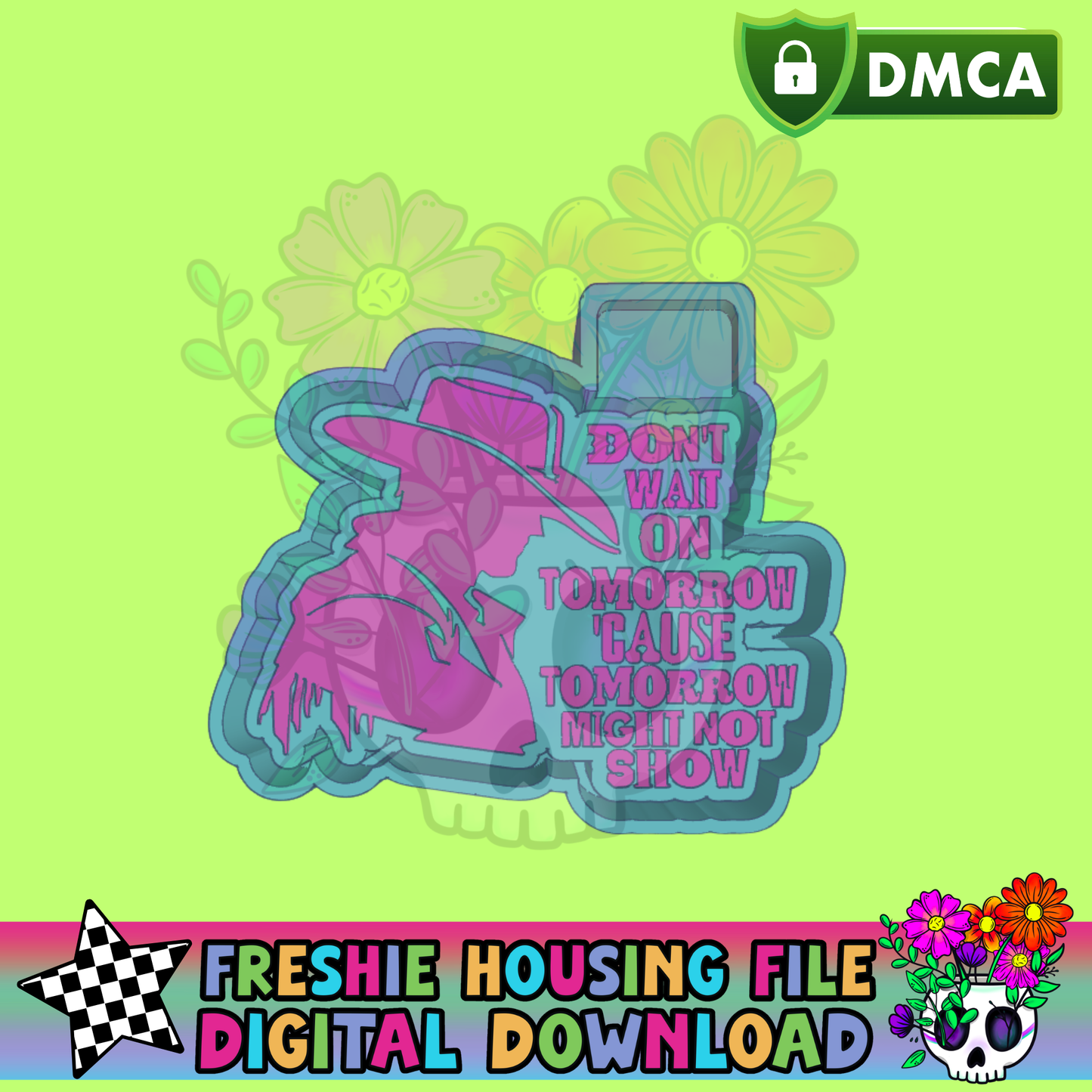 Don't Wait On Tomorrow Mold Maker STL File