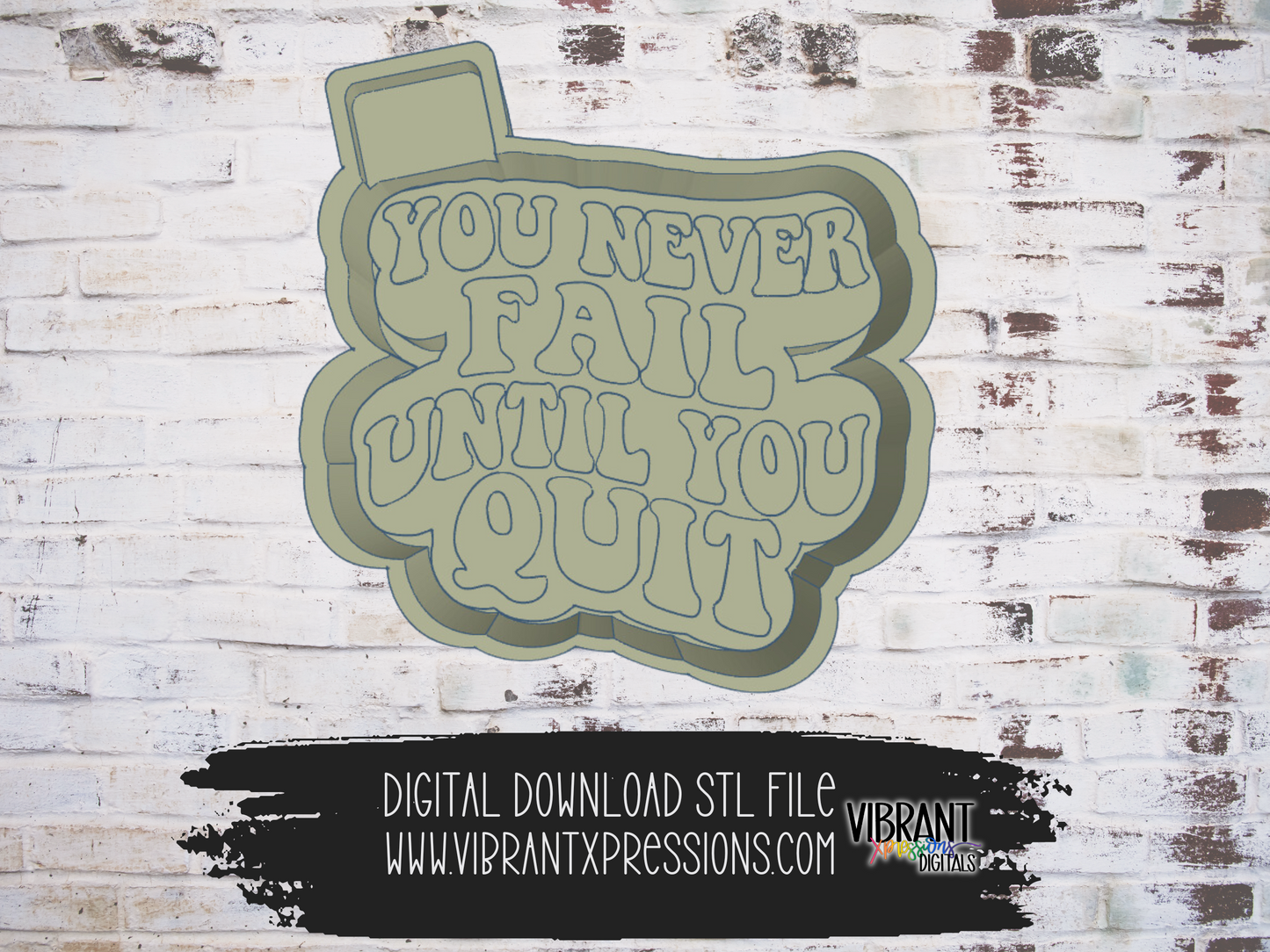 You Never Fail Mold Maker STL File