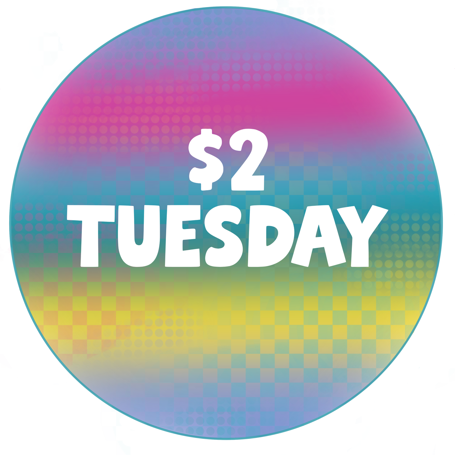 $2 Tuesday
