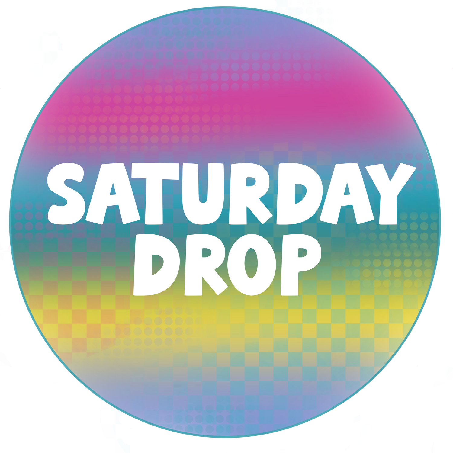 Saturday Drop