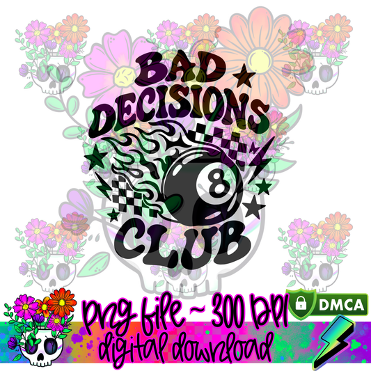 Bad Decisions Club - PNG