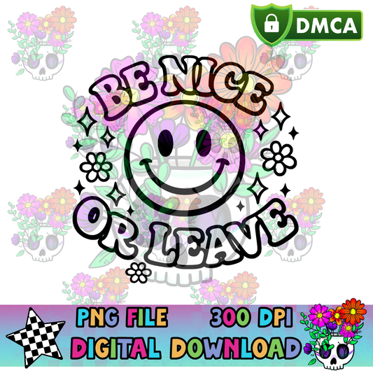 Be Nice or Leave - PNG