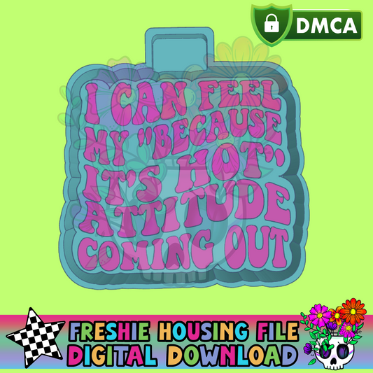 Because Its Hot Attitude Mold Maker STL File