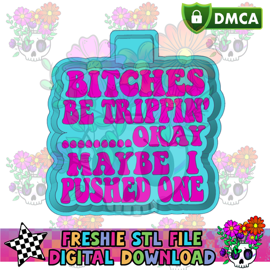 Bitches Be Trippin Mold Maker STL File