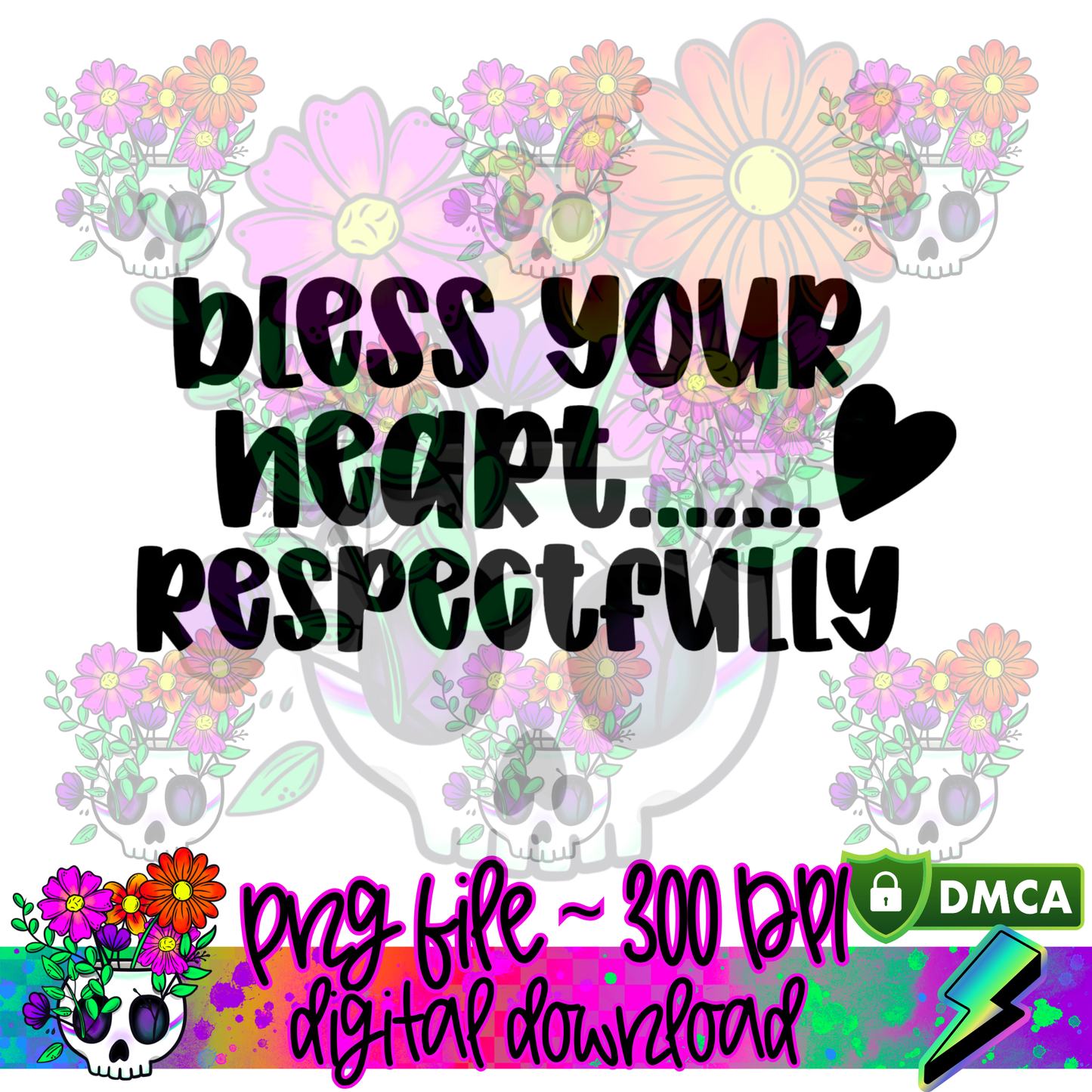 Bless Your Heart Respectfully - PNG