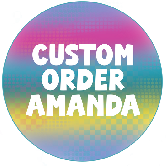 Custom Order Amanda