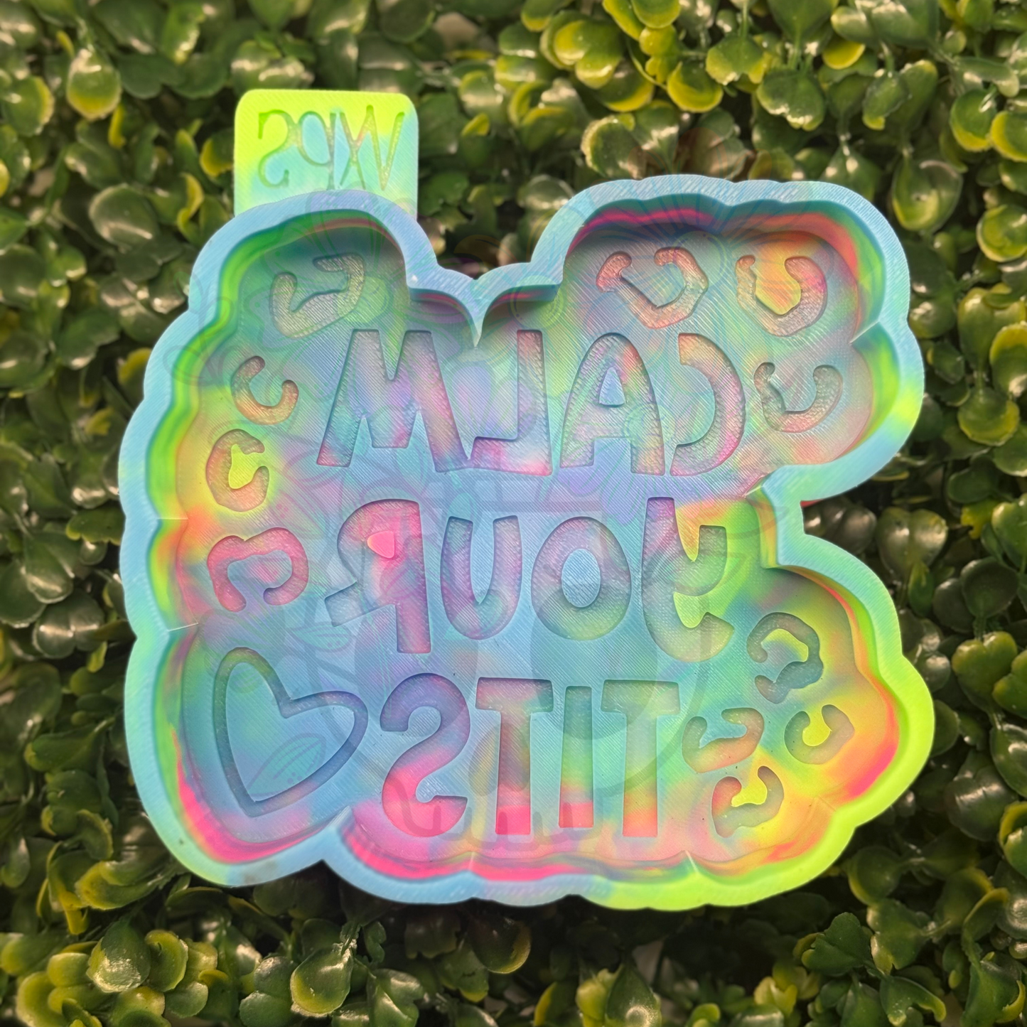 Calm Your Tits Freshie Mold - Semi Exclusive
