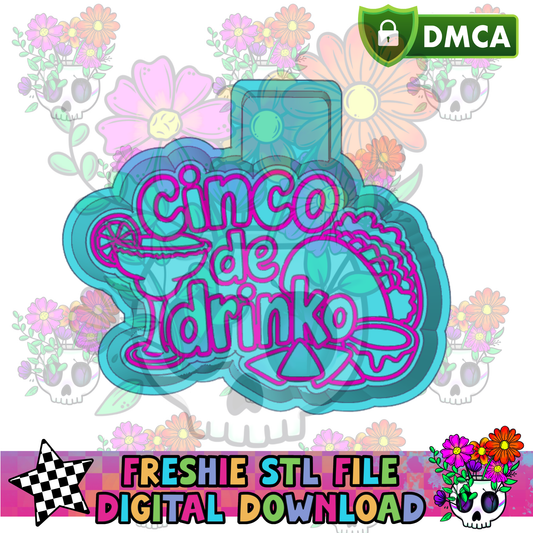 Cinco de Drinko Mold Maker STL File