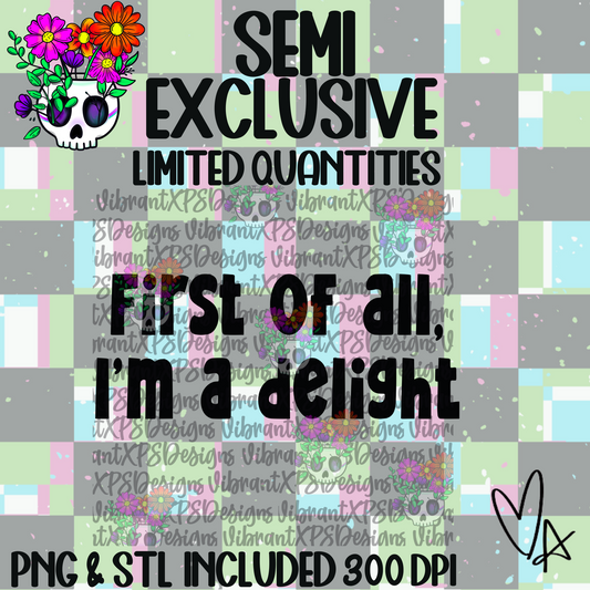 **VXP Semi Exclusive** First of All I'm a Delight
