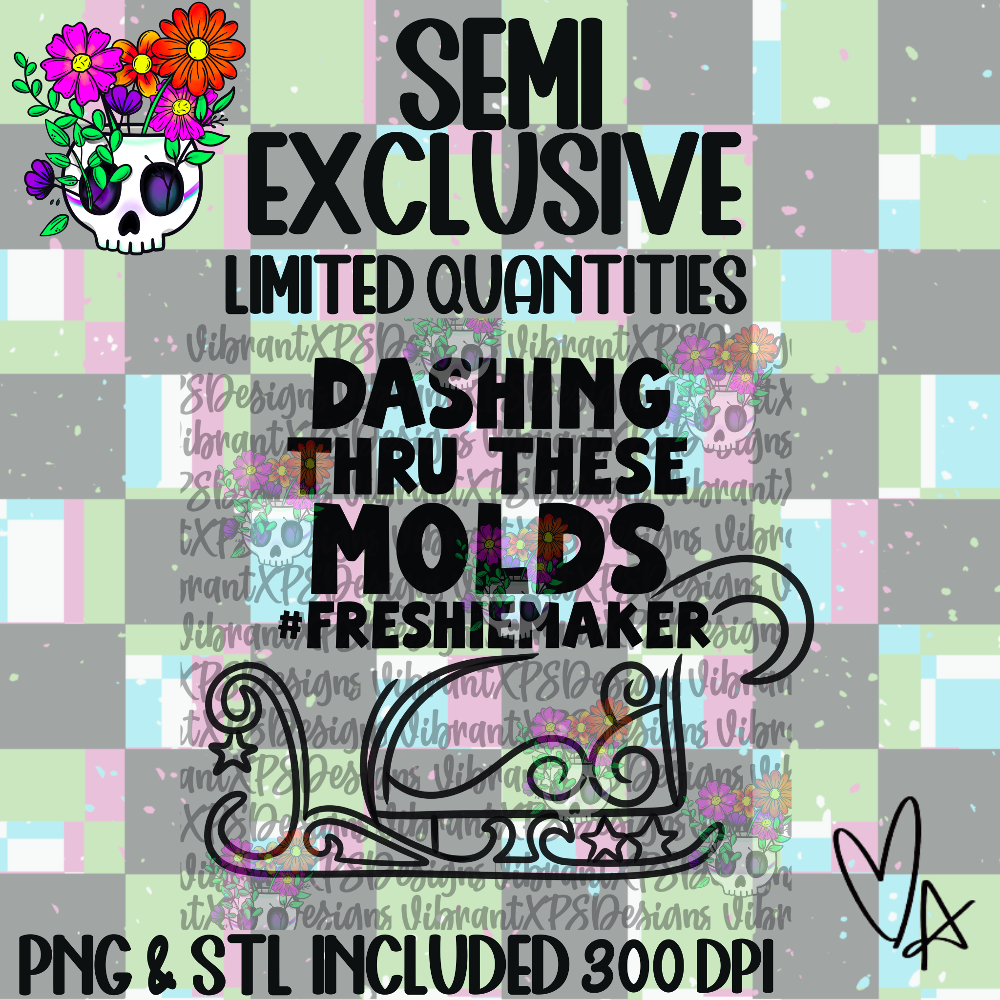 **VXP Semi Exclusive** Dashing Thru These Molds – VibrantXpressions