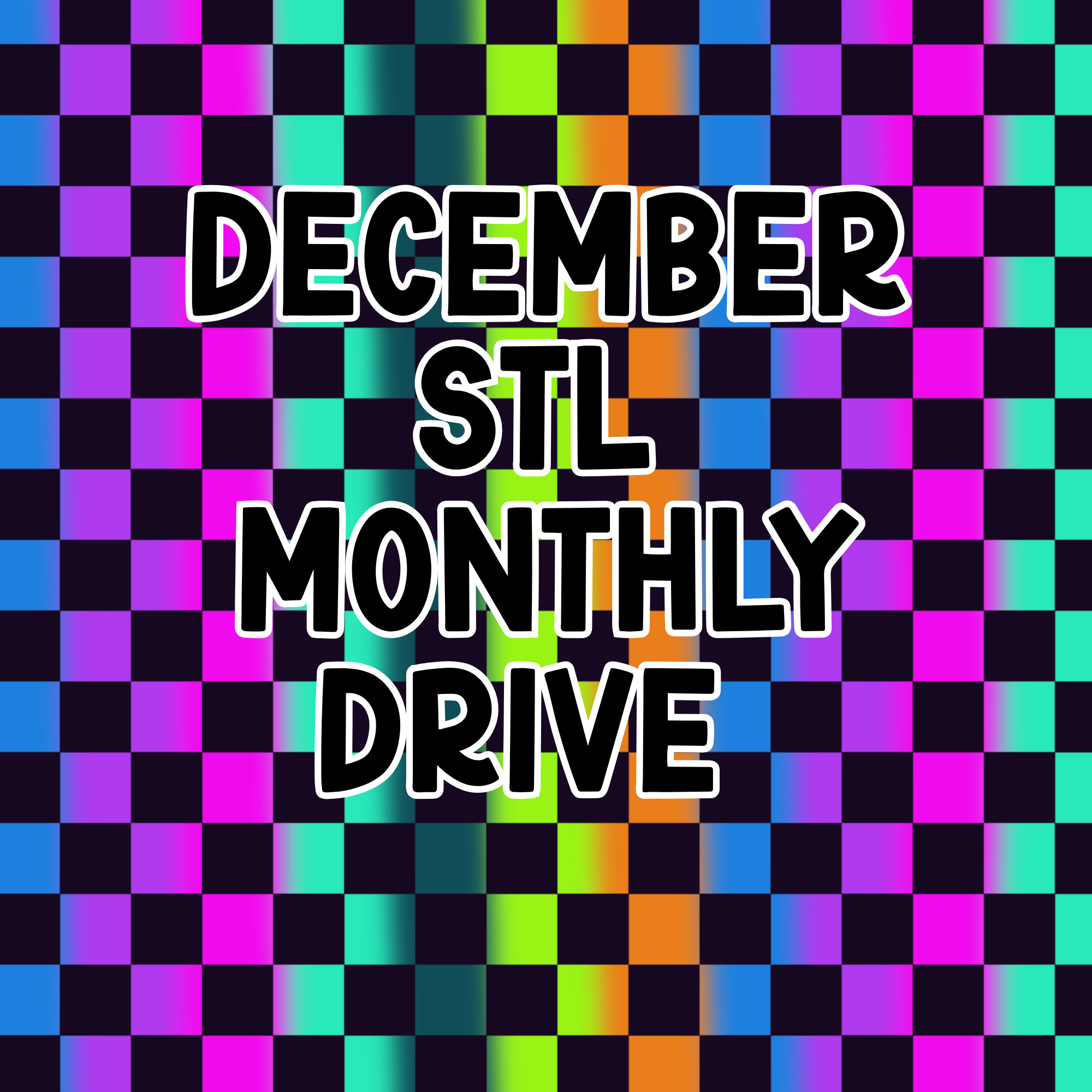 December 2025 Everything STL Monthly Drive – VibrantXpressions