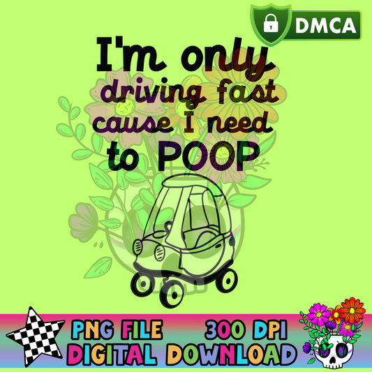 Drive Fast Poop - PNG
