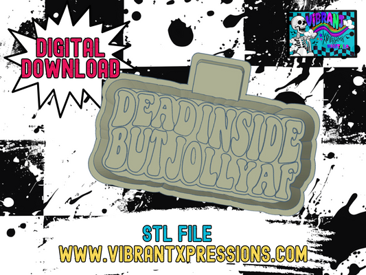 Dead Inside But Jolly AF Mold Maker STL File
