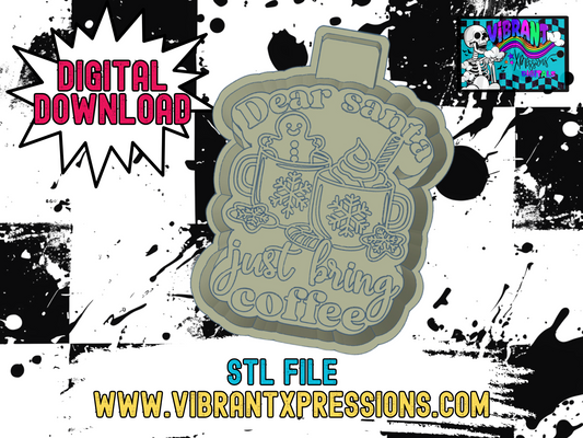 Dear Santa Just Bring Coffee Mold Maker STL File