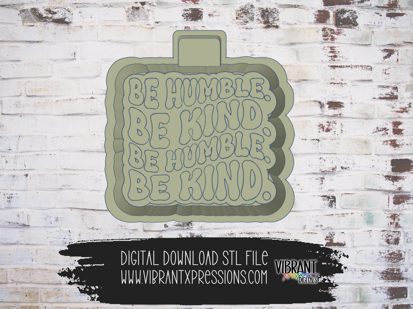 Be Humble Be Kind Housing Mold Maker STL File