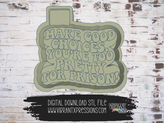 Make Good Choices Mold Maker STL File