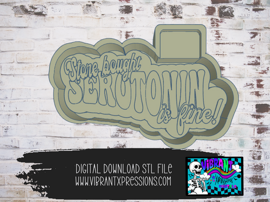 Store Bought Serotonin is Fine Mold Maker STL File