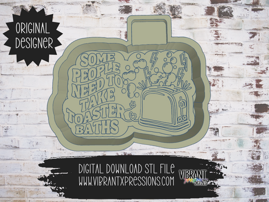 Some People Need to Take Toaster Baths Mold Maker STL File