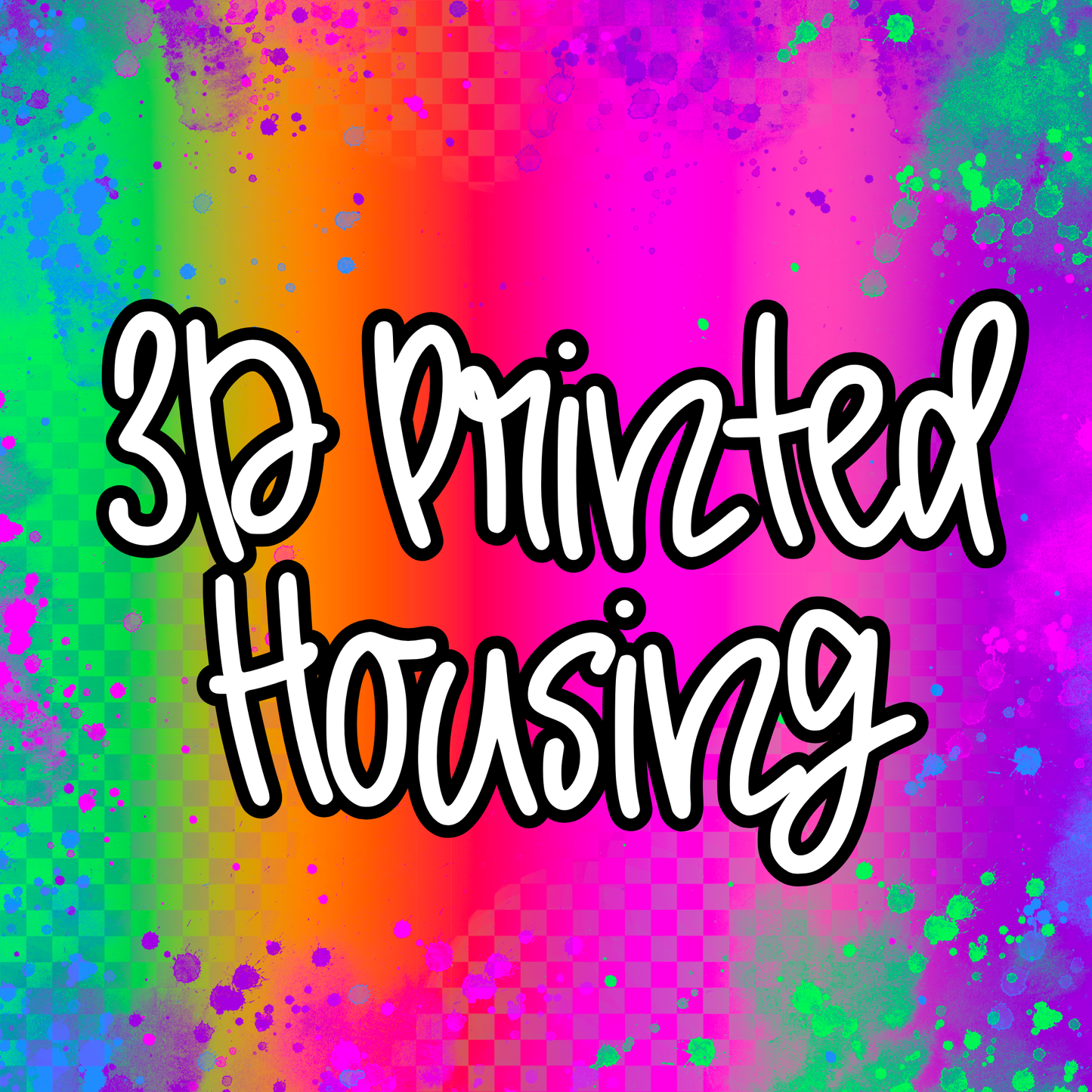 Physical 3D Printed Housing