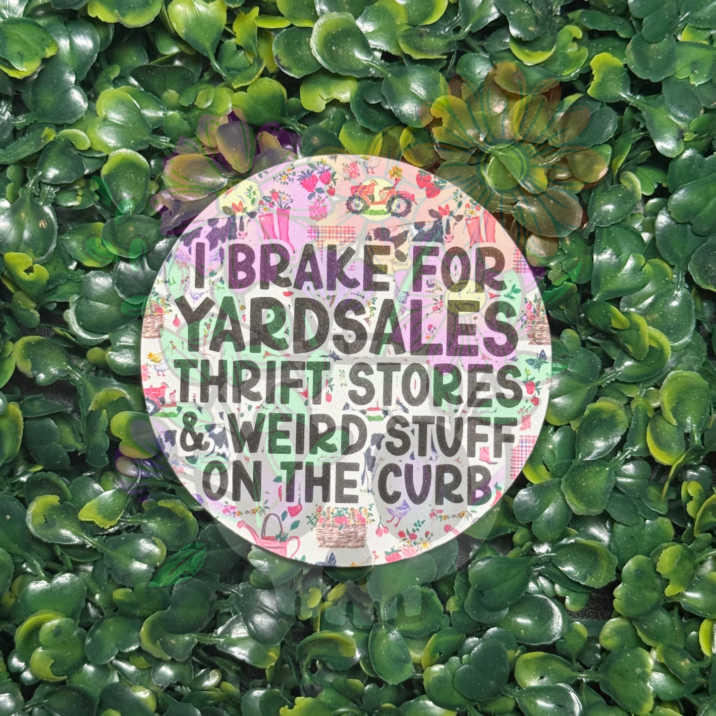 I Brake for Yard Sales, Thrift Stores and Weird Curb Shit - Cardstock