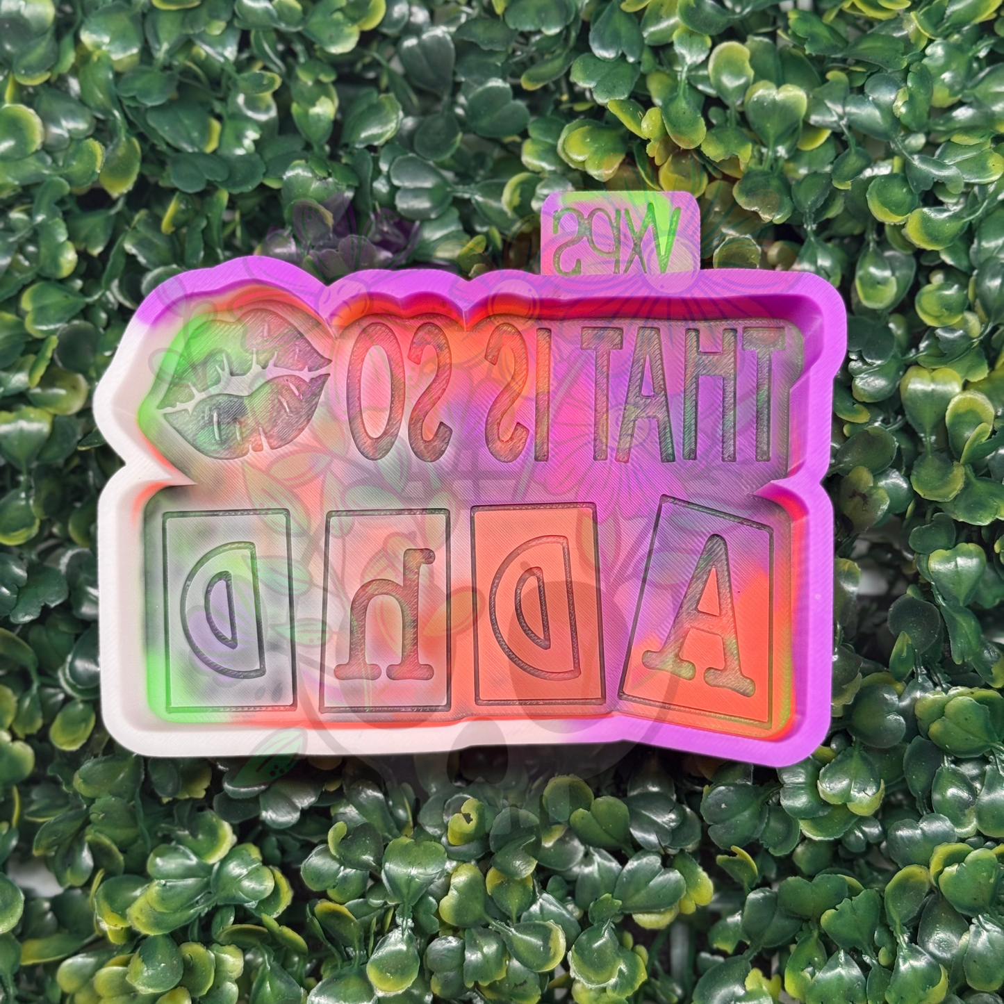 🧠 That’s So ADHD – Semi Exclusive Freshie Mold 🤪