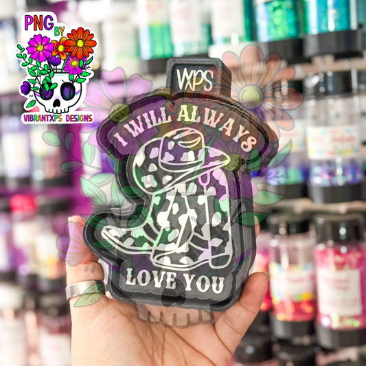 I Will Always Love You - Semi Exclusive Mold