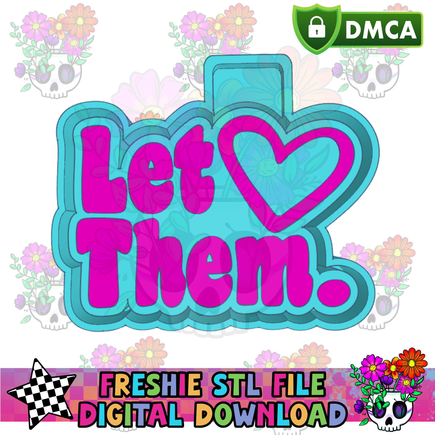 Let Them Original Designer Mold Maker STL File