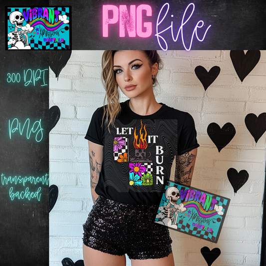 Let it Burn Full Color White- PNG