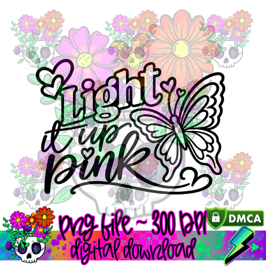 Light it up Pink - PNG