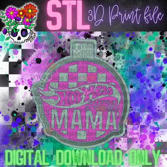 A Little Stressed Mama Mold Maker STL File