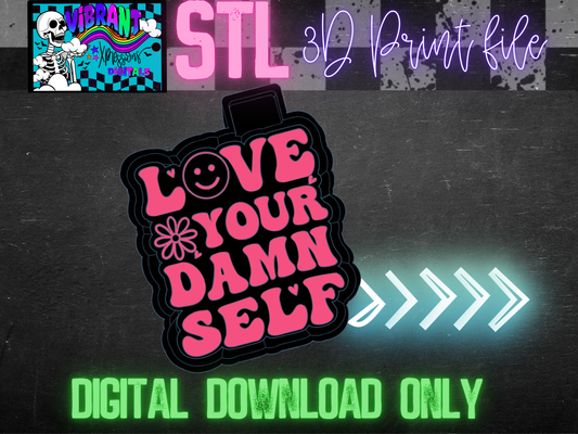 Love Your Damn Self Mold Maker STL File
