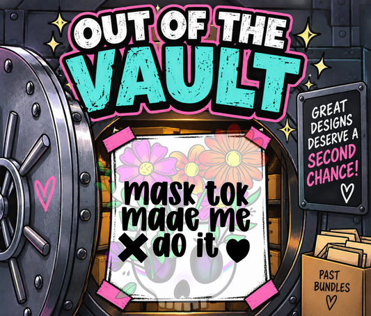 Out of the Vault - L!ghts Out Mask Tok Made Me Do It