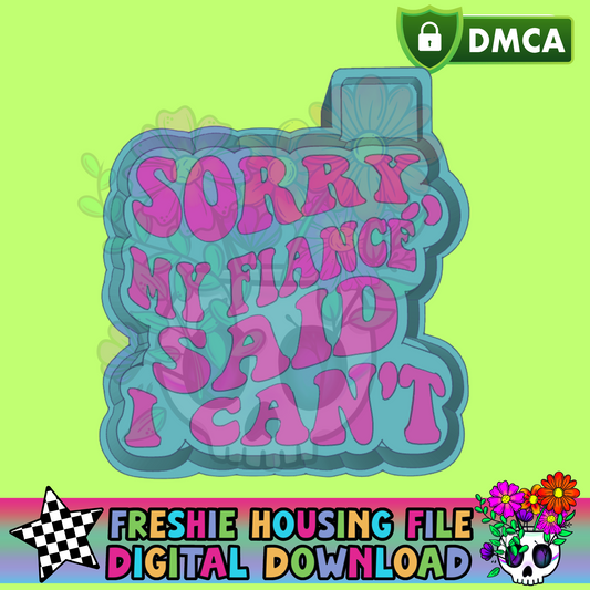 My Fiance Said  Mold Maker STL File